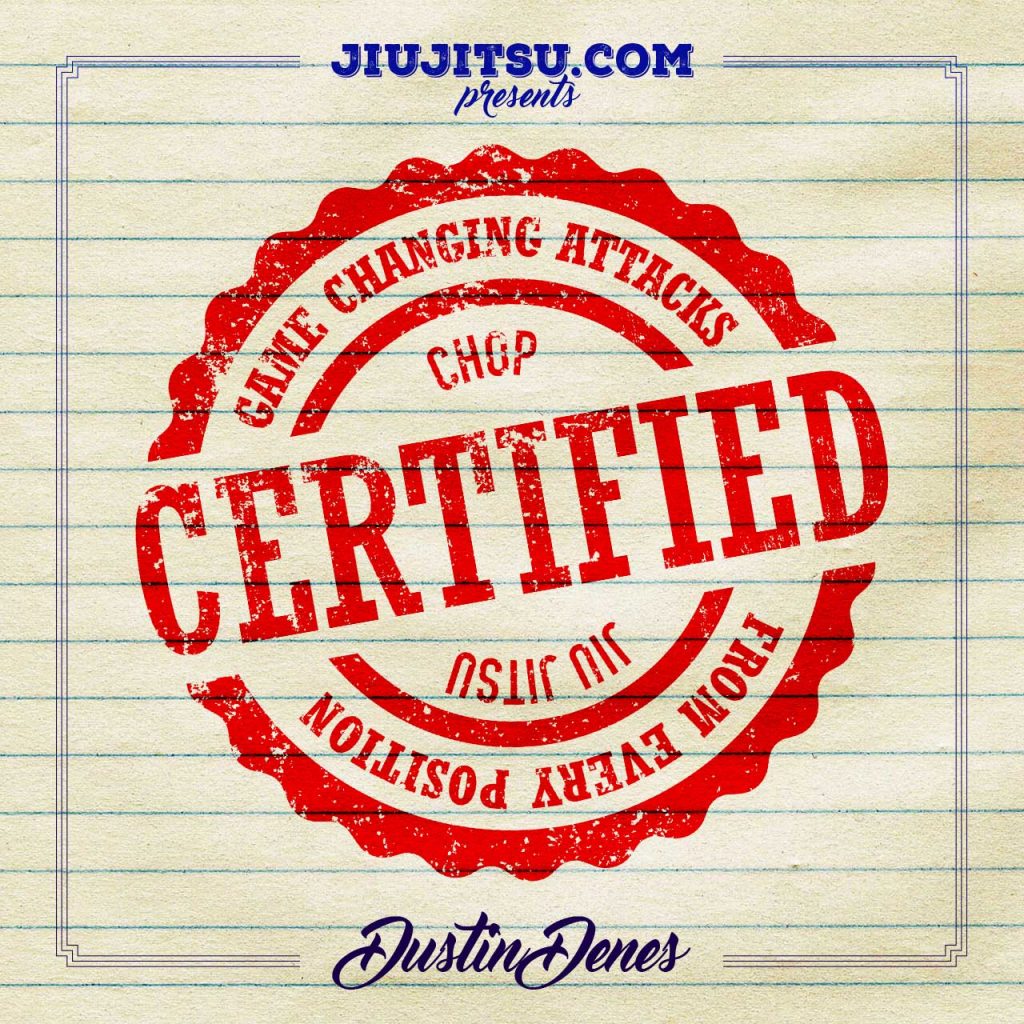 Chop Certified Jiu Jitsu Attacks and Submissions