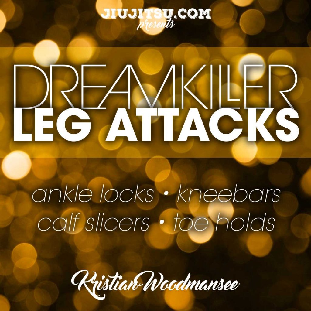 Dreamkiller Leg Attacks