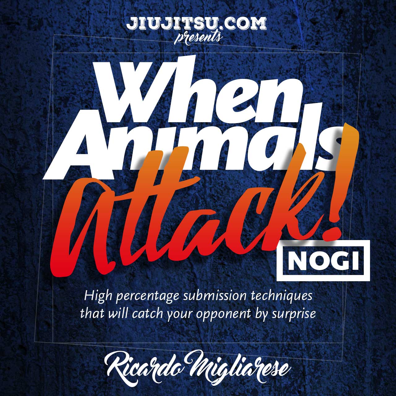 RICARDO MIGLIARESE WHEN ANIMALS ATTACK (NOGI)